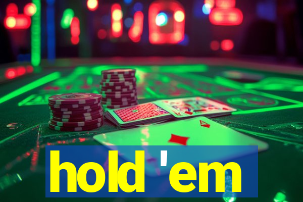 hold 'em