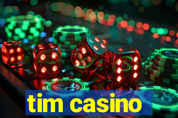 tim casino