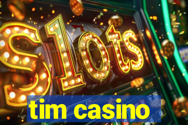 tim casino