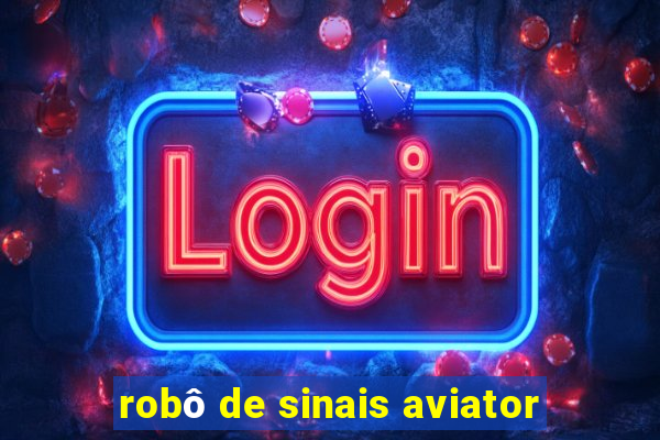 robô de sinais aviator