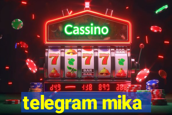 telegram mika