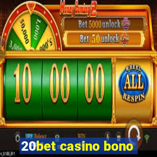 20bet casino bono