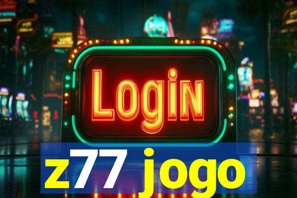 z77 jogo