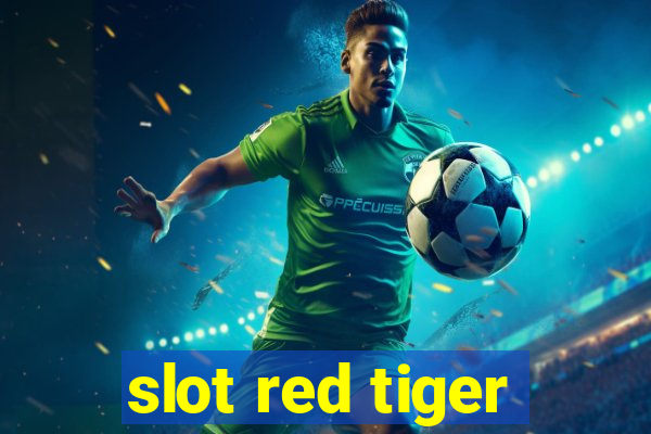 slot red tiger