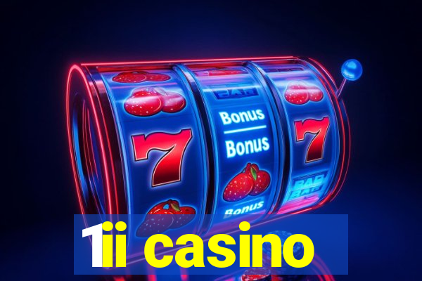 1ii casino