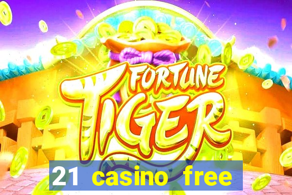 21 casino free spins no deposit