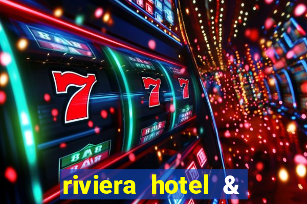 riviera hotel & casino las vegas nv