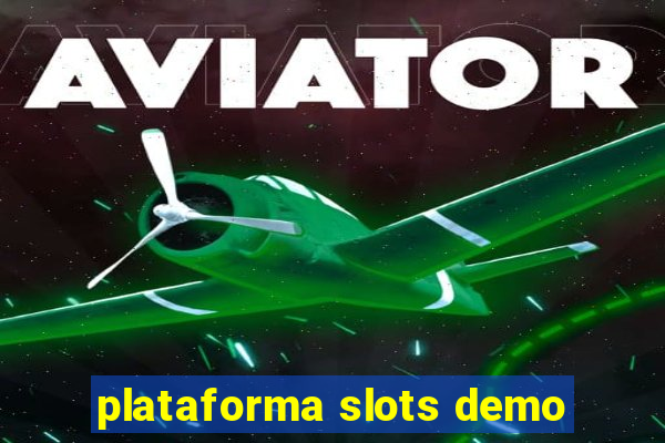 plataforma slots demo