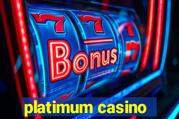 platimum casino