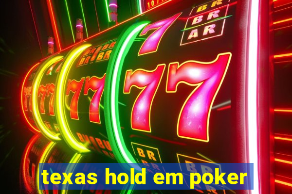 texas hold em poker