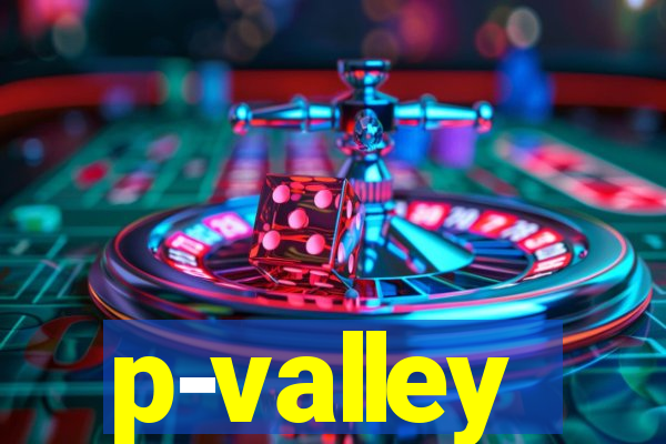 p-valley