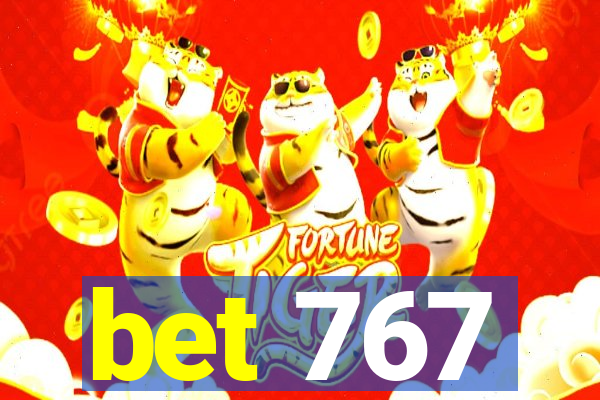 bet 767