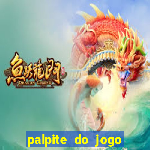 palpite do jogo aberto de hoje