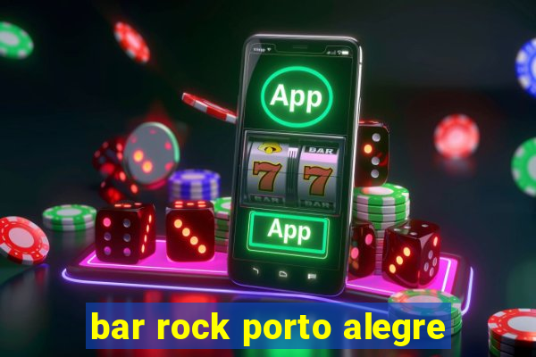 bar rock porto alegre