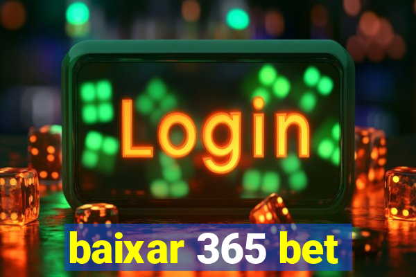 baixar 365 bet