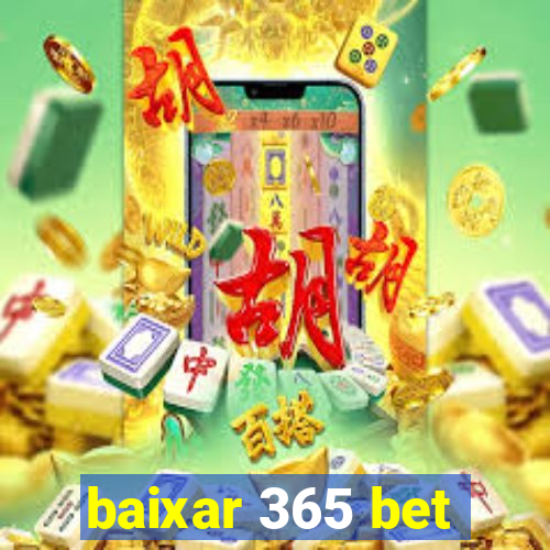 baixar 365 bet