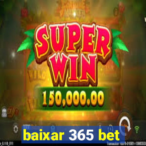 baixar 365 bet