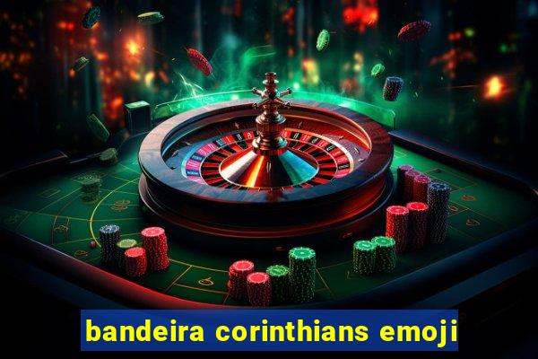 bandeira corinthians emoji