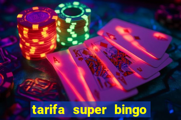 tarifa super bingo msc 2024