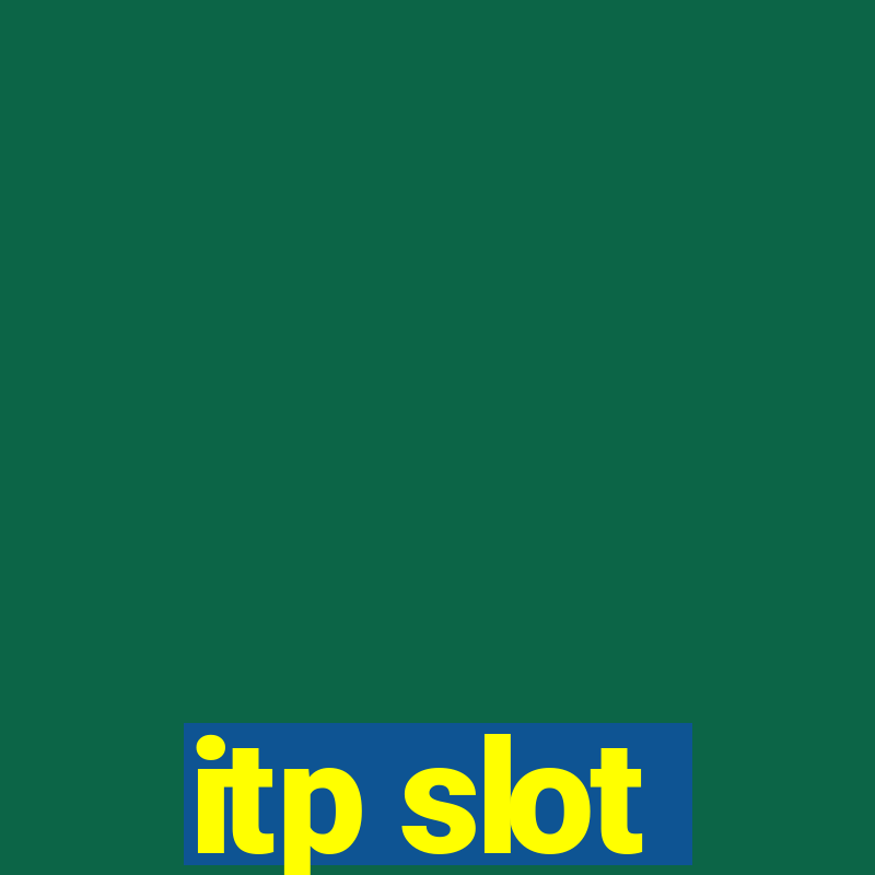 itp slot