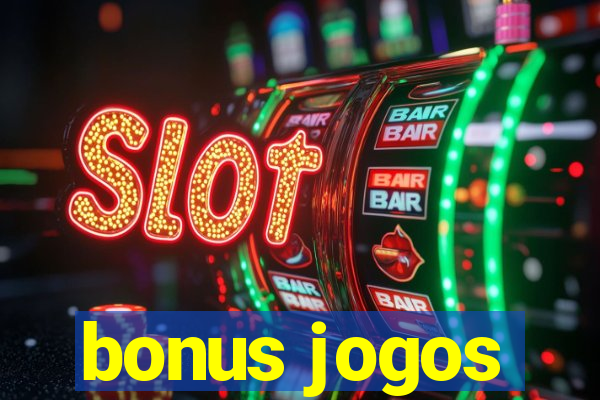 bonus jogos