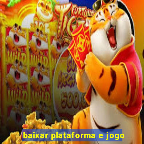 baixar plataforma e jogo