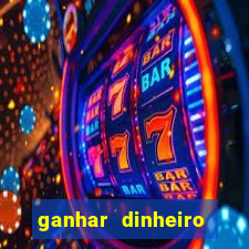 ganhar dinheiro jogos online