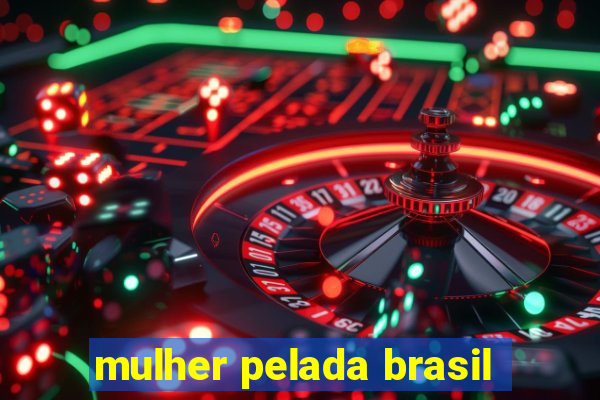 mulher pelada brasil