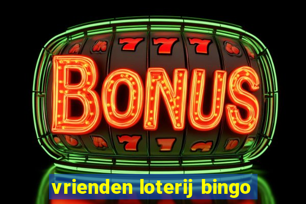 vrienden loterij bingo