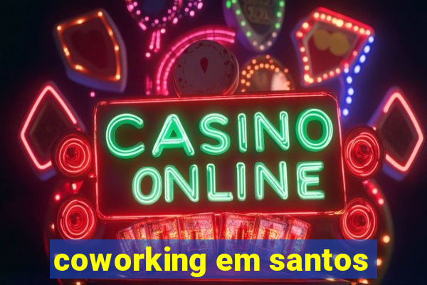 coworking em santos