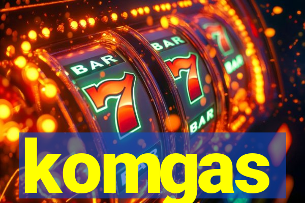 komgas