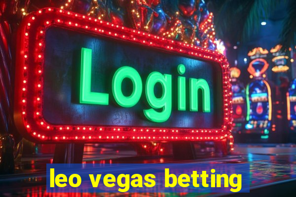 leo vegas betting