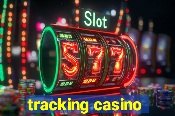 tracking casino