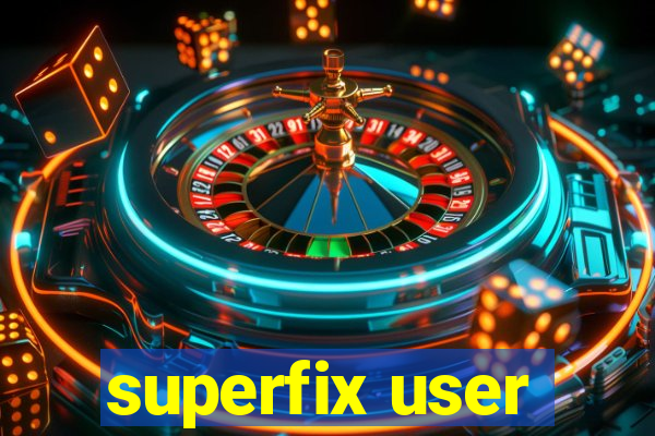 superfix user