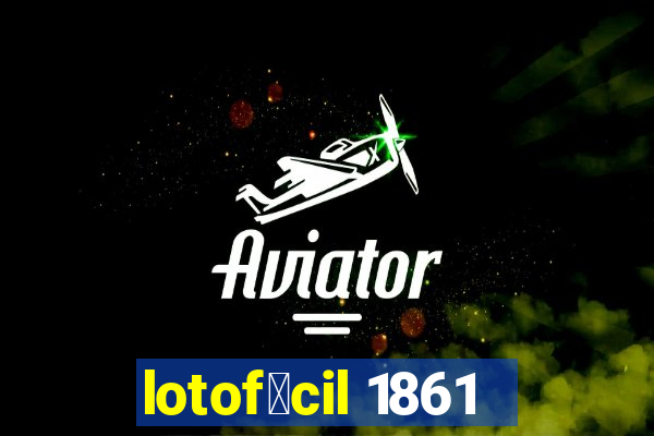 lotof谩cil 1861