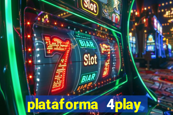 plataforma 4play bet é confiável