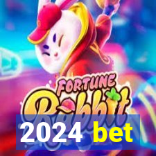 2024 bet