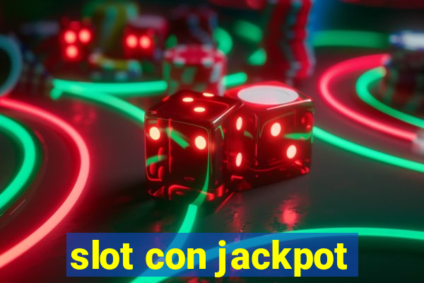 slot con jackpot