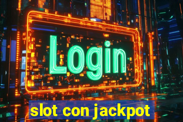 slot con jackpot