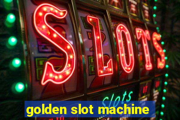 golden slot machine