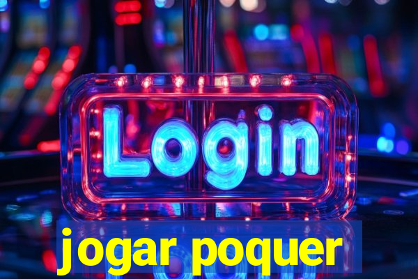 jogar poquer