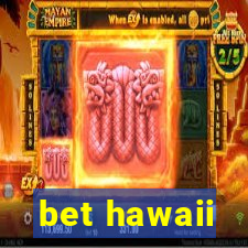 bet hawaii