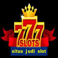 situs judi slot online terpercaya 2023