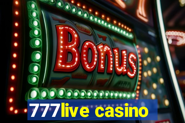 777live casino