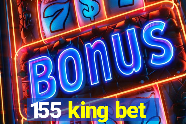 155 king bet