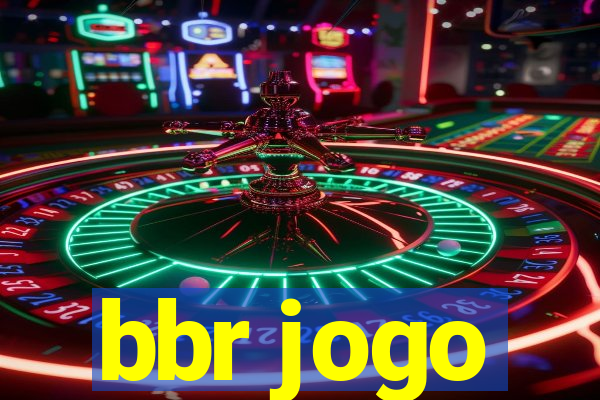 bbr jogo