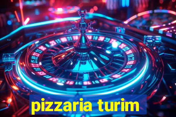 pizzaria turim