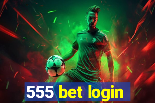 555 bet login