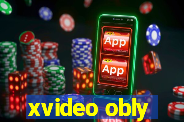 xvideo obly