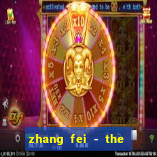 zhang fei - the abandoned son